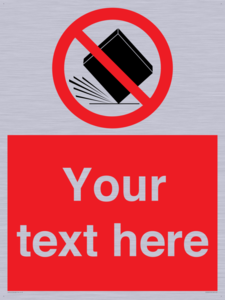 Custom Do Not Drop Sign